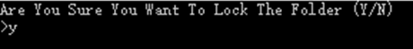 在询问是否锁定文件夹时输入“Y”，并按下“回车”
