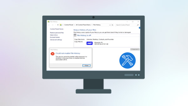 Windows 10无法启用文件历史记录